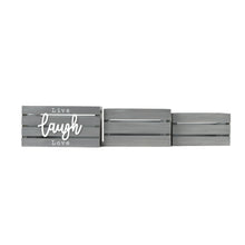 Load image into Gallery viewer, Live Laugh Love 13.4&#39;W x 9.5&#39;H Rustic Distressed Grey Nesting Storage Crates, Set of Three